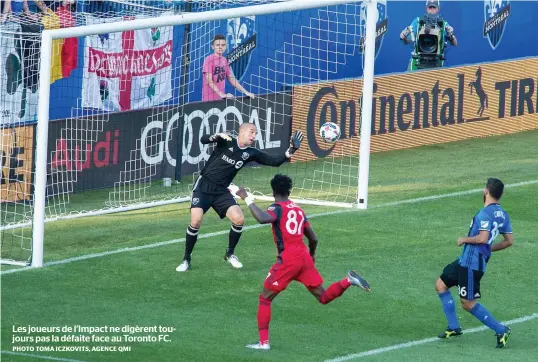  ??  ?? Les joueurs de l’Impact ne digèrent toujours pas la défaite face au Toronto FC. PHOTO TOMA ICZKOVITS, AGENCE QMI