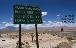  ??  ?? Cartel de bienvenida a Atacama.