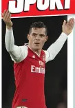  ??  ?? STROP: Xhaka