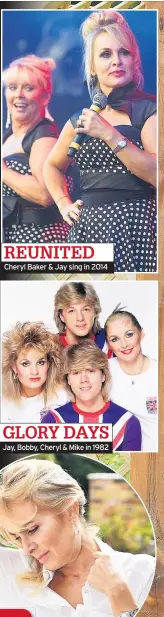  ??  ?? REUNITED Cheryl Baker &amp; Jay sing in 2014 GLORY DAYS Jay, Bobby, Cheryl &amp; Mike in 1982