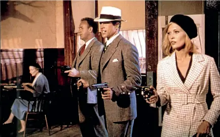  ??  ?? Gene Hackman, Warren Beatty and Faye Dunaway star in Bonnie and Clyde.