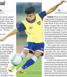  ??  ?? Chennaiyin’s Anirudh Thapa.ISL