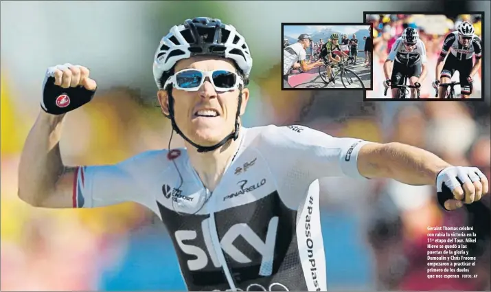  ?? FOTOS: AP ?? Geraint Thomas celebró con rabia la victoria en la 11ª etapa del Tour. Mikel Nieve se quedó a las puertas de la gloria y Dumoulin y Chris Froome empezaron a practicar el primero de los duelos que nos esperan