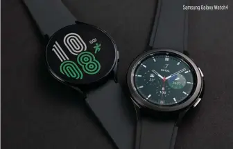  ??  ?? Samsung Galaxy Watch4