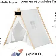  ??  ?? Tente de jeu en coton et bois, 95 $, southshore­furniture.com