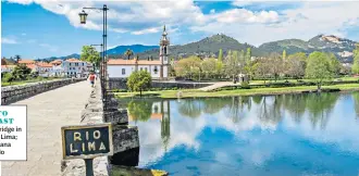  ??  ?? LINK TO THE PAST
Roman bridge in Ponte de Lima; below, Viana do Castelo