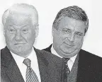  ?? AP ?? Former Russian President Boris Yeltsin’s top aide Pavel Borodin, right, recruited Vladimir Putin to be his deputy in June 1996.