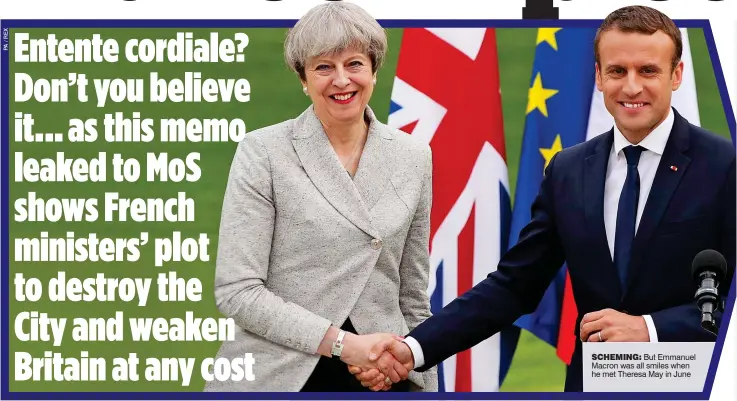  ??  ?? SCHEMING: But Emmanuel Macron was all smiles when he met Theresa May in June