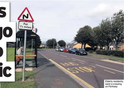  ??  ?? Elderly residents want a crossing on Parkway