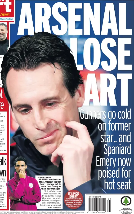  ??  ?? IT’S PICK EMERY Emery ready to be given the Arsenal job this week as former Gunners star Arteta (left) loses out