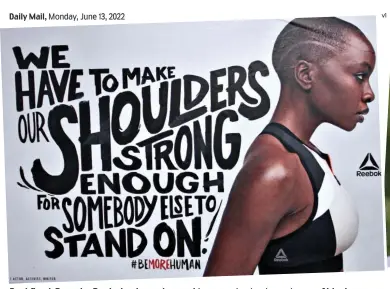  ?? ?? Backfired: Preachy Reebok ad was deemed to perpetuate stereotype­s of black women