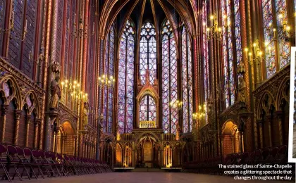  ??  ?? The stained glass of Sainte-chapelle creates a glittering spectacle that changes throughout the day