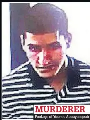  ??  ?? MURDERER Footage of Younes Abouyaaqou­b