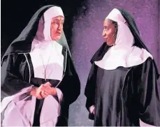  ??  ?? Pictured, from left to right, are Lina Moulton as Mother Superior and Dawne B Stewart as Deloris Van Cartier. Image courtesy of Rosie Bambury.