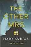  ??  ?? FICTION
“The Other Mrs.” By Mary Kubica
Park Row, 368 pages, $26.99