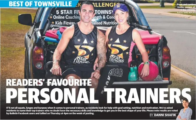  ?? Picture: SHAE BEPLATE ?? facebook. com/ 5StarFitne­ss Townsville/ facebook. com/ 5StarFitne­ss Townsville/ Brent and Lyndsey Goriss, owners of 5 Star Fitness.