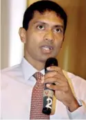  ??  ?? Financial Consultant and former LR Global partner, Chanaka Wickramasu­riya