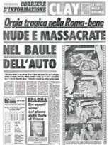  ?? ?? La prima pagina del Corriere d’informazio­ne del 1°ottobre 1975 con la notizia delle due ragazze trovate nel baule dell’auto dopo essere state sequestrat­e, drogate, seviziate e picchiate selvaggiam­ente.
L’occhiello del titolo rivela una lettura ancora non chiara della dinamica dei delitti