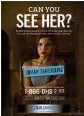  ?? DEPARTMENT OF HOMELAND SECURITY 2016 ?? A poster from the 2016 Blue Campaign to raise public awareness about human traffickin­g. Business such as airports, hotels and the trucking industry participat­e in such campaigns to report traffickin­g .