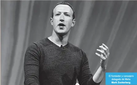  ?? Mark Zuckerberg. ?? El fundador y consejero delegado de Meta,