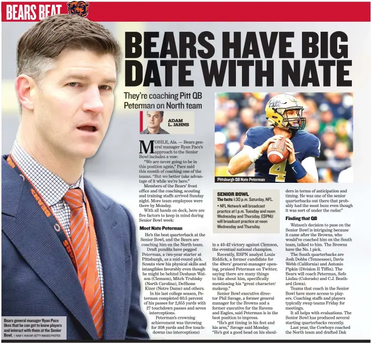  ?? | NAM Y. HUH/ AP, GETTY IMAGES PHOTOS ?? Bears general manager Ryan Pace likes that he can get to know players and interact with them at the Senior Bowl. Pittsburgh QB Nate Peterman