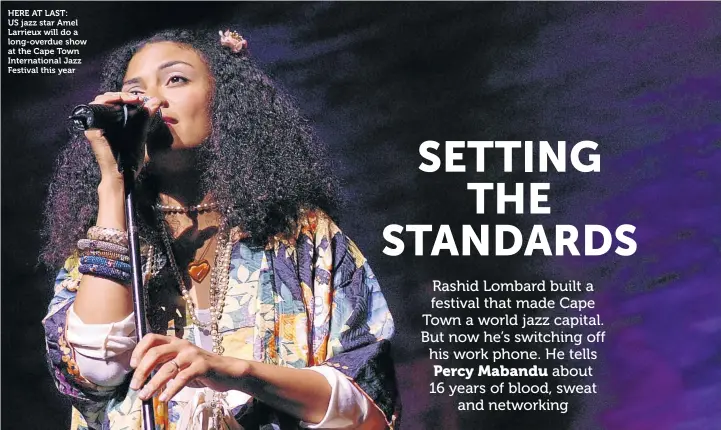  ??  ?? HERE AT LAST: US jazz star Amel Larrieux will do a long-overdue show at the Cape Town Internatio­nal Jazz Festival this year