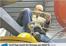  ?? ENESPA ?? Cyrill Hugi macht bei Venespa aus Abfall Öl. Video: Wie das funktionie­rt, sehen Sie auf 20minuten.ch