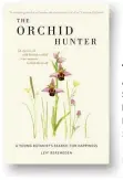  ??  ?? THE ORCHID HUNTER: A YOUNG BOTANIST’S SEARCH FOR HAPPINESS by Leif Bersweden Short Books, £12.99 ISBN 978-1780723341