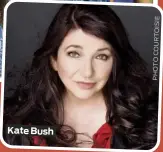  ?? ?? Kate Bush
PHOTOCOURT­OISIE