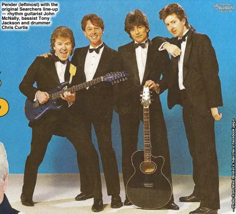  ??  ?? Pender (leftmost) with the original Searchers line-up — rhythm guitarist John McNally, bassist Tony Jackson and drummer Chris Curtis