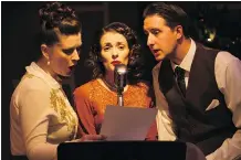  ??  ?? Katherine Fadum, Arielle Rombough and Devon Dubnyk in It’s a Wonderful Life: A Live Radio Play.