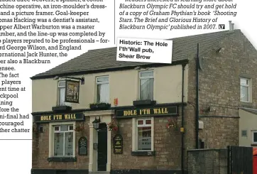  ??  ?? Historic: The Hole I’th’Wall pub, Shear Brow