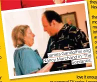  ?? ?? and Gandolfini James in ‘The Marchand Nancy Sopranos’.