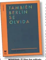  ??  ?? NOVEDAD. El libro fue editado anteriorme­nte por Tusquets en 2004 y Sexto Piso en 2015.