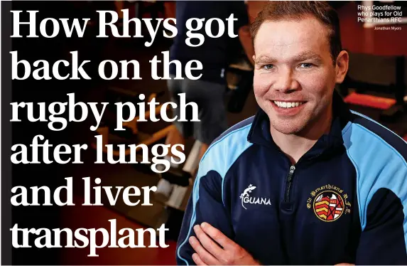  ?? Jonathan Myers ?? Rhys Goodfellow who plays for Old Penarthian­s RFC