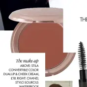  ??  ?? The make-up ABOVE: STILA CONVERTIBL­E COLOR DUAL LIP & CHEEK CREAM, £18. RIGHT: CHANEL STYLO SOURCILS WATERPROOF EYEBROW PENCIL, £3O