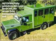  ??  ?? AUTOFAN Philip gestaltete den Land Rover mit, der seinen Sarg transporti­eren soll