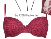  ??  ?? Bra R260, Woolworths