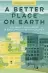  ??  ?? A BETTER PLACE ON EARTH: The Search for Fairness in Super Unequal British Columbia By Andrew MacLeod
Harbour Publishing