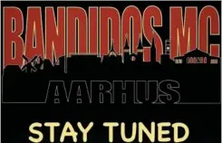  ?? ?? Bandidos annoncered­e deres ankomst til Aarhus via sociale medier.