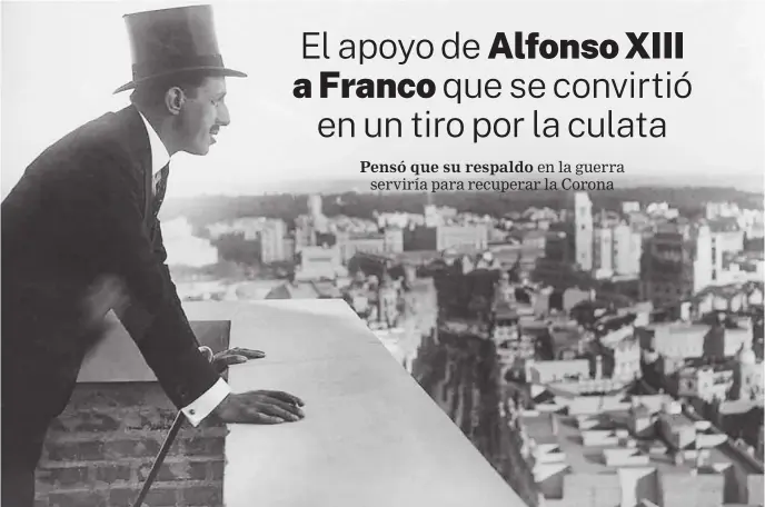  ?? ?? Alfonso XIII huyó de España en abril de 1931 con la excusa de evitar una guerra fratricida