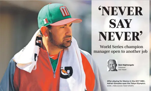  ?? MARK J. REBILAS/ USA TODAY SPORTS ?? After playing for Mexico in the 2017 WBC, Adrian Gonzalez eyes the Tokyo Olympics.