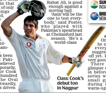  ??  ?? Class: Cook’s debut ton in Nagpur