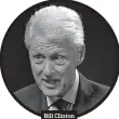  ??  ?? Bill Clinton