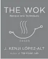  ?? ?? HARDCOVER NONFICTION
1. “The Wok: Recipes and Techniques” by J. Kenji Lopez-Alt (Norton) Last week: —