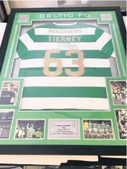  ??  ?? memento Kieran Tierney’s framed shirt