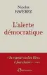  ??  ?? « L’Alerte démocratiq­ue », de Nicolas Baverez, L’Observatoi­re, 240 p., 19 €.