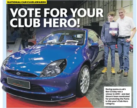  ?? ?? Racing-puma.co.uk’s Ben Crosby was a winner in 2019 – and dad Simon’s been nominated for promoting the Puma in this year’s Club Hero category.