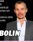  ??  ?? GÖRAN BOLIN