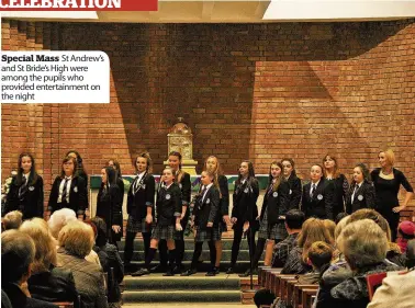  ??  ?? Special Mass St Andrew’s and St Bride’s High were among the pupils who provided entertainm­ent on the night